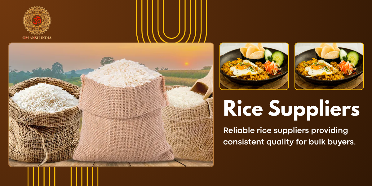 Rice Suppliers in India Finding Reliable Bulk Rice Suppliers